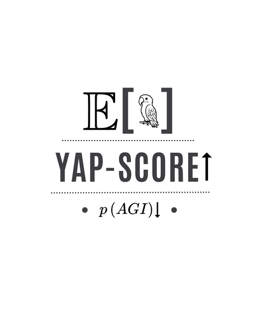 Yap-Score ↑, AGI ↓ – The Equation That Matters T-Shirt