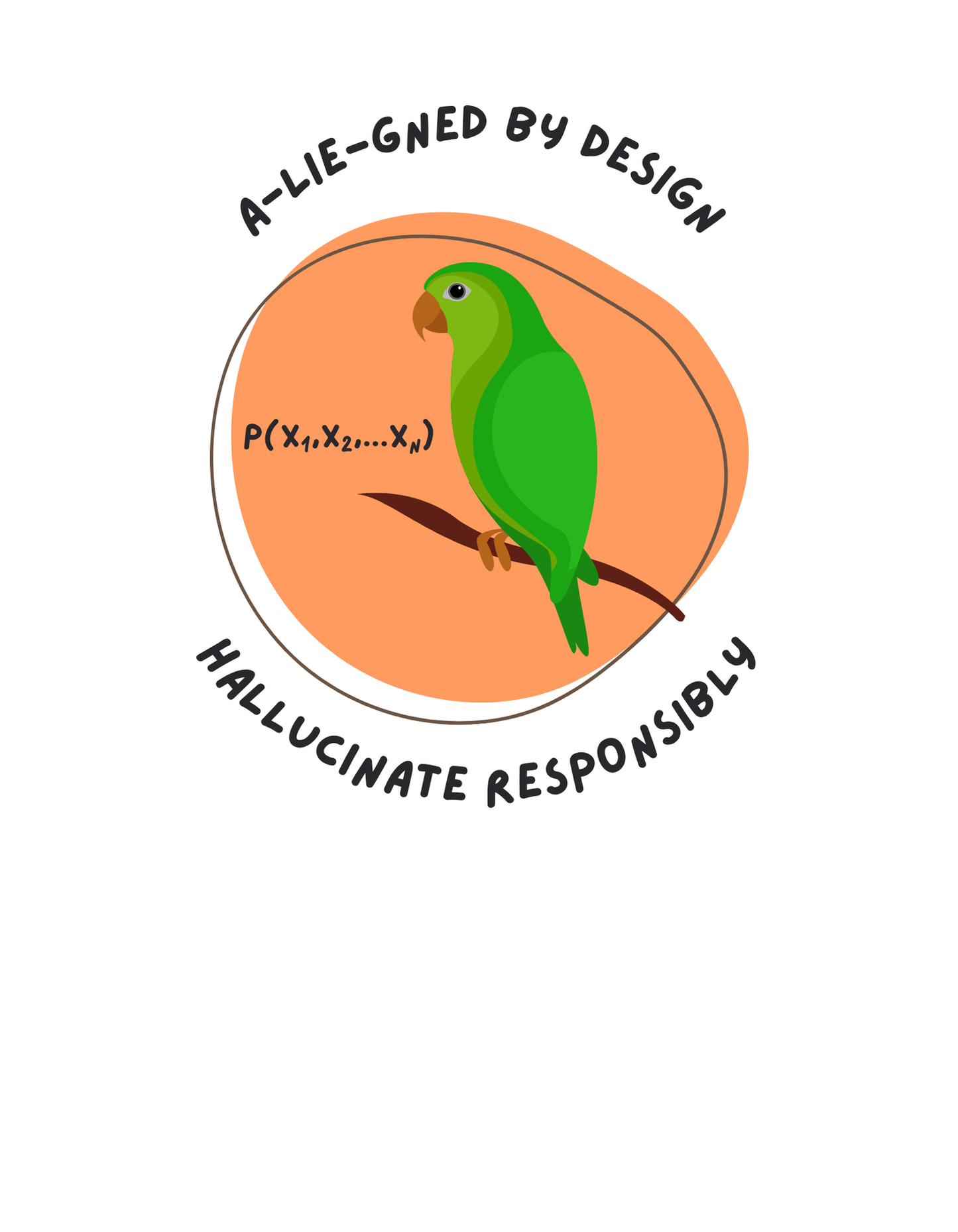 Hallucinate Responsibly – T-Shirt - Small Parrot